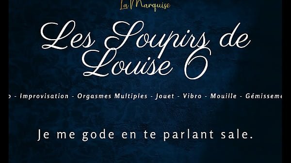 Les Soupirs de Louise 6 – French audio solo female orgasm