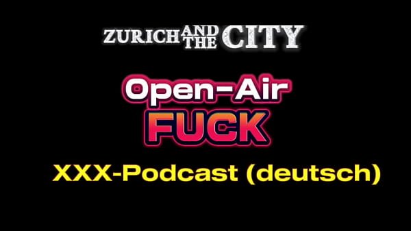 Open-Air Fick – XXX-PODCAST auf Deutsch